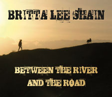 Britta Lee Shain's Between the River and the Road CD cover